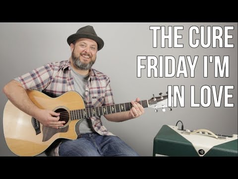 How To Play &quot;Friday I&#039;m in Love&quot; By The Cure on Guitar - Easy Acoustic Song
