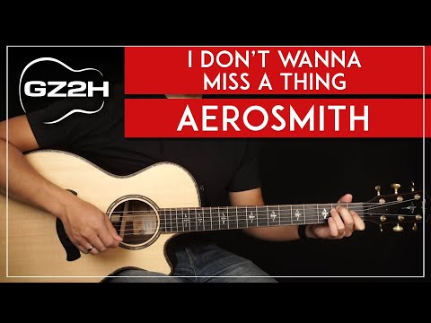 I Don&#039;t Want To Miss A Thing Guitar Tutorial Aerosmith Guitar Lesson |Strumming + Chords|