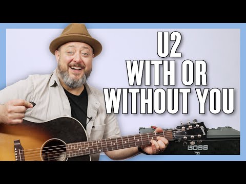 U2 With Or Without You Guitar Lesson + Tutorial