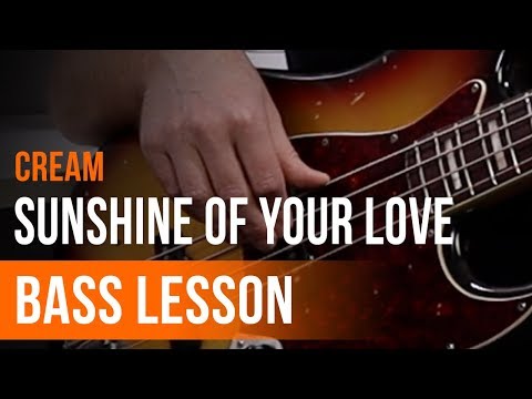 Cream - &#039;Sunshine of Your Love&#039; Full Song Tutorial for Bass