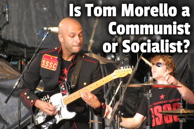 Is Tom Morello a Communist or Socialist lg