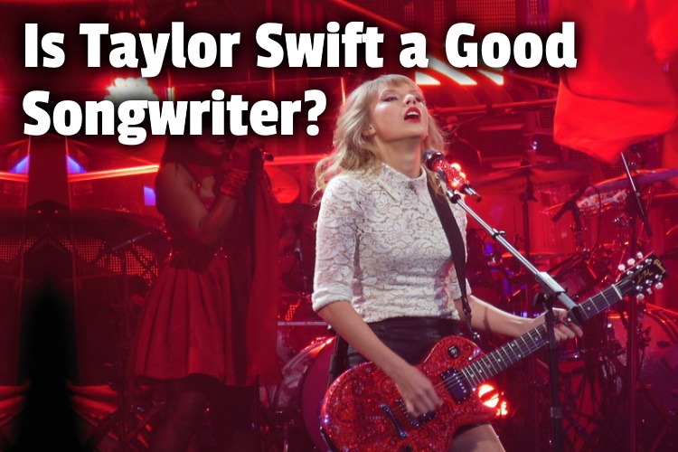 Taylor Swift good songwriter lg